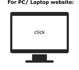 For PC/ Laptop website: click