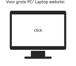 Voor grote PC/ Laptop website: click